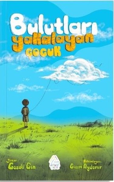 Bulutları Yakalayan Çocuk