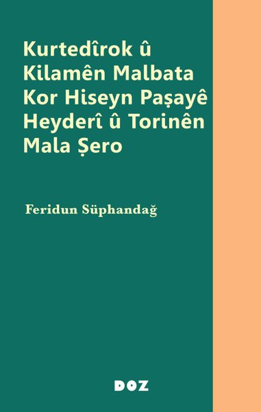 Kurtedirok u Kilamen Malbata Kor Hiseyn Paşaya Heyderi u Torinen Mala Şero