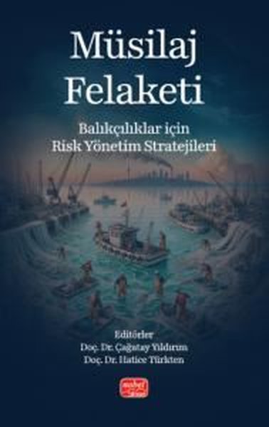 Müsilaj Felaketi - Balıkçılar İçin Risk Yönetim Stratejileri