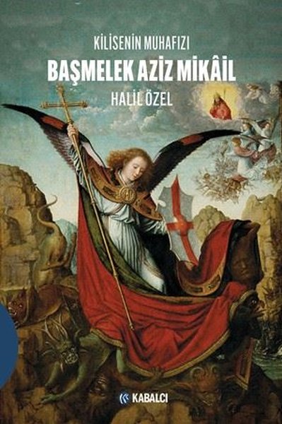 Kilisenin Muhafızı Başmelek Aziz Mikail
