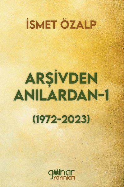 Arşivden Anılardan - 1 (1972 - 2023)