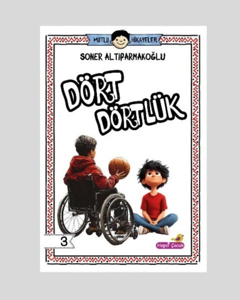 Dört Dörtlük - Mutlu Hikayeler Serisi 3
