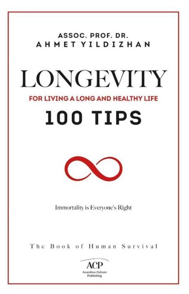 Longevity - For Living a Long and Healthy Life 100 Tips