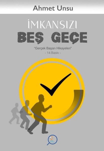 İmkansızı Beş Geçe - Gerçek Başarı Hikayeleri