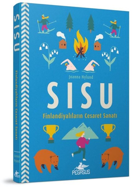Sısu: Finlandiyalıların Cesaret Sanatı