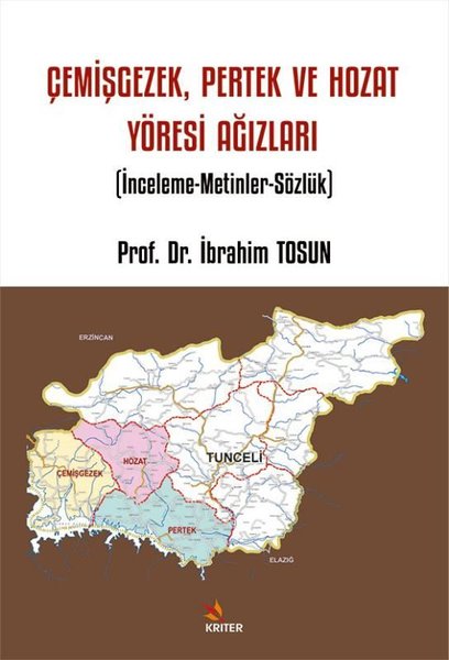 ÇemişgezekPertek ve Hozat Yöresi Ağızları - İnceleme Metinler Sözlük