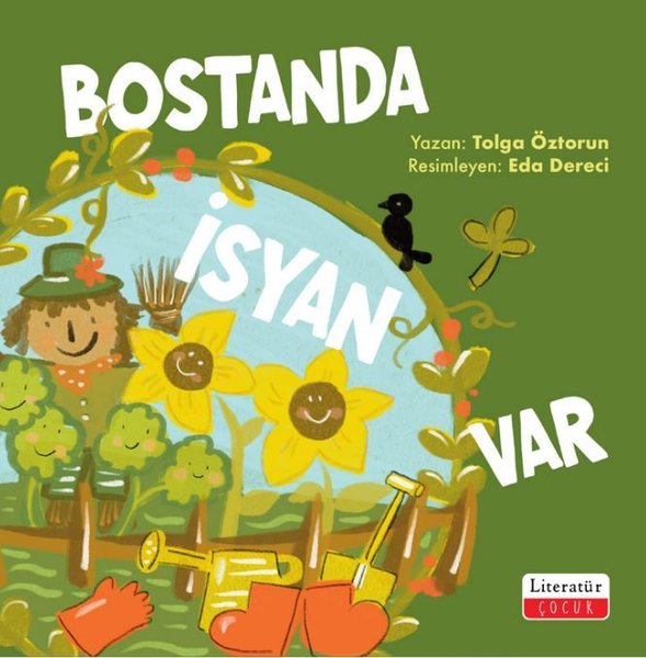 Bostanda İsyan Var