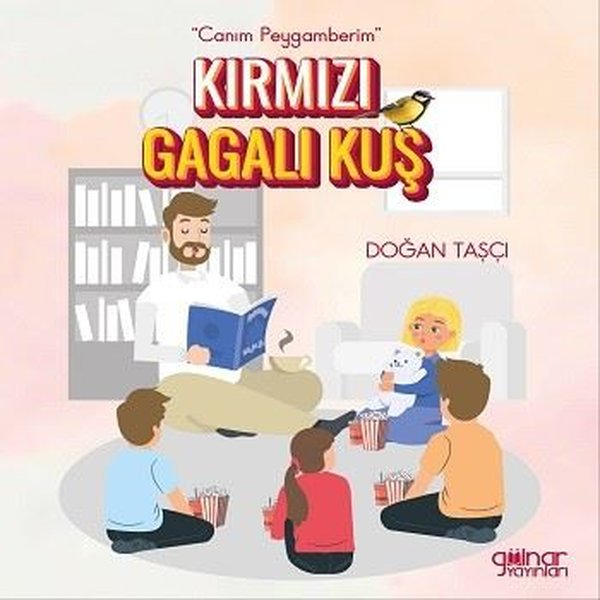 Kırmızı Gagalı Kuş - Canım Peygamberim