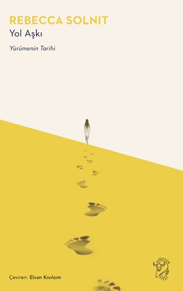 Yol Aşkı - Yürümenin Tarihi
