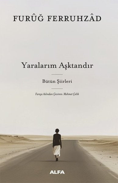 Yaralarım Aşktandır - Bütün Şiirleri