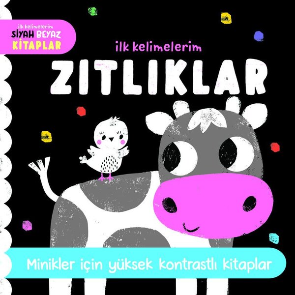 Zıtlıklar - İlk Kelimelerim Siyah Beyaz Kitaplar - Minikler İçin Yüksek Kontrastlı Kitaplar