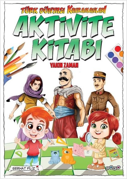 Türk Dünyası Kahramanları Aktivite Kitabı - Yakın Zaman