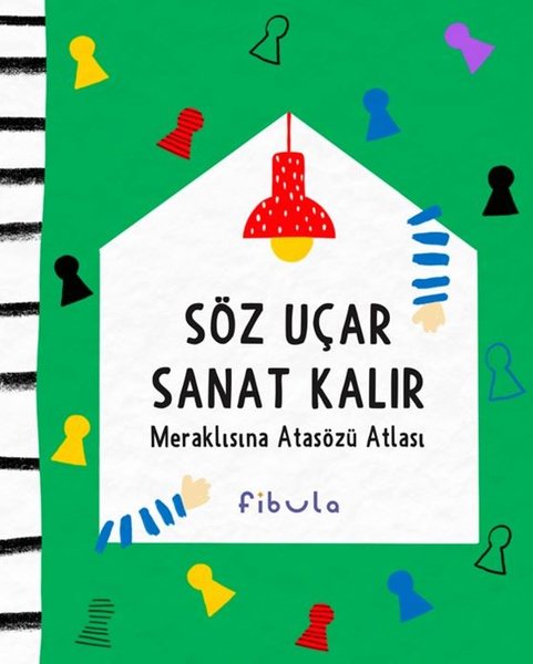 Söz Uçar Sanat Kalır - Meraklısına Atasözü Atlası