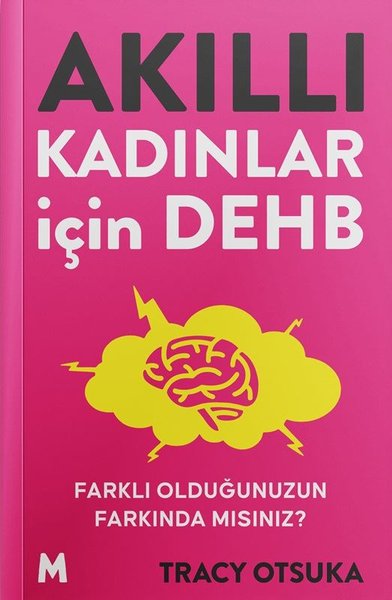 Akıllı Kadınlar İçin DEHB-Farklı Olduğunuzun Farkında mısınız?