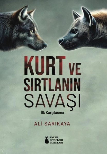 Kurt ve Sırtlanın Savaşı - İlk Karşılaşma