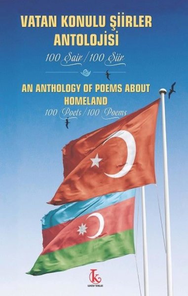 Vatan Konulu Şiirler Antolojisi 100 Şair - 100 Şiir