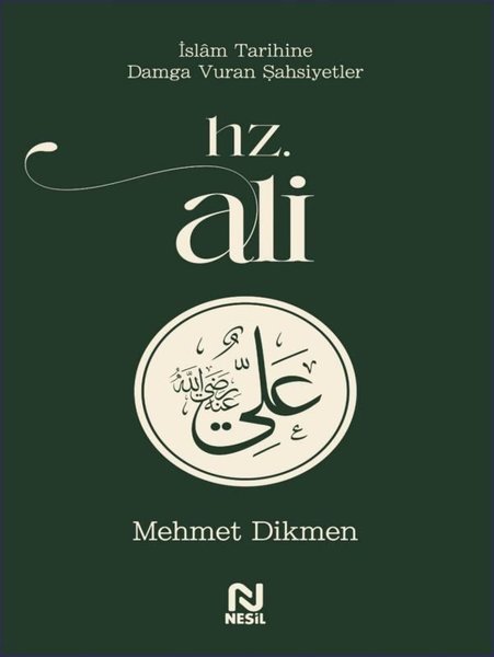 Hz. Ali - İslam Tarihine Damga Vuran Şahsiyetler