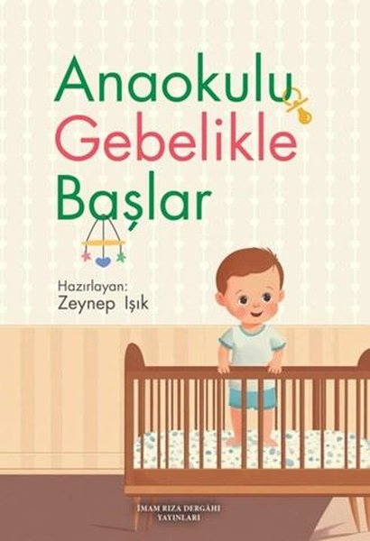 Anaokulu Gebelikle Başlar