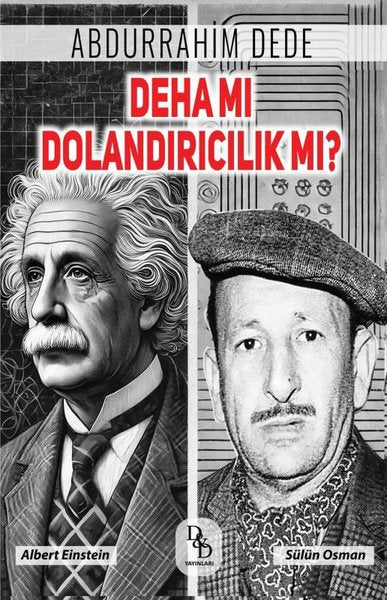 Deha mı Dolandırıcılık mı?