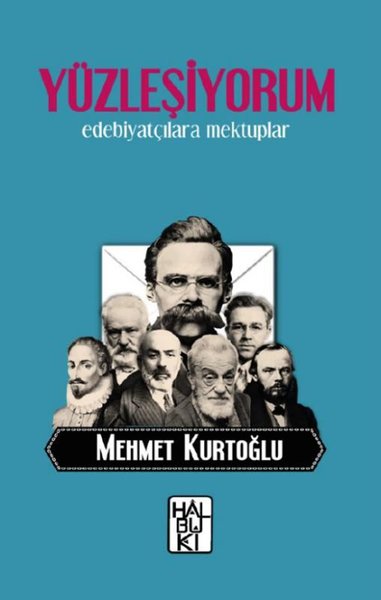 Yüzleşiyorum - Edebiyatçılara Mektuplar