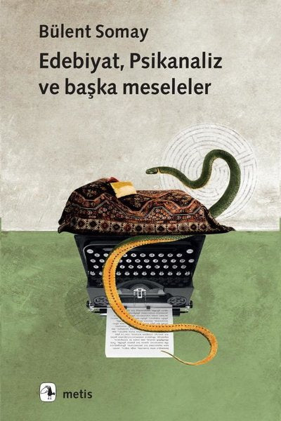 Edebiyat Psikanaliz ve Başka Meseleler