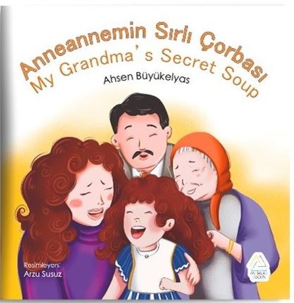 Anneannemin Sırlı Çorbası