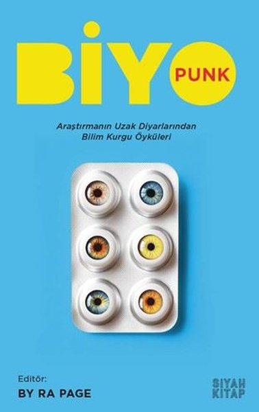 Biyopunk - Araştırmanın Uzak Diyarından Bilim Kurgu Öyküleri