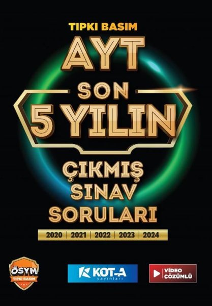 AYT Son 5 Yılın Çıkmış Soruları Tıpkı Basım 5 Fasikül Tek Kitapta Video Çözümlü