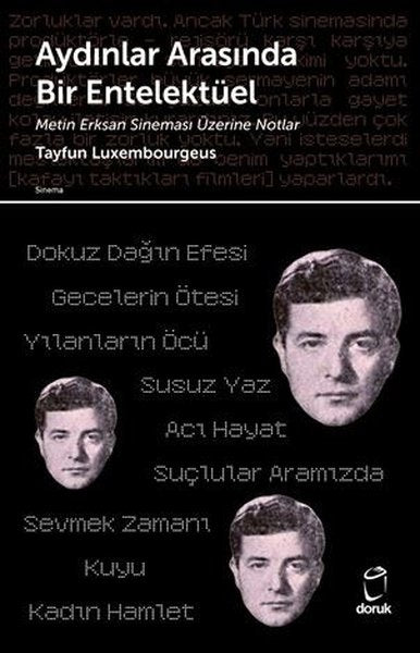 Aydınlar Arasında Bir Entelektüel - Metin Erksan Sineması Üzerine Notlar