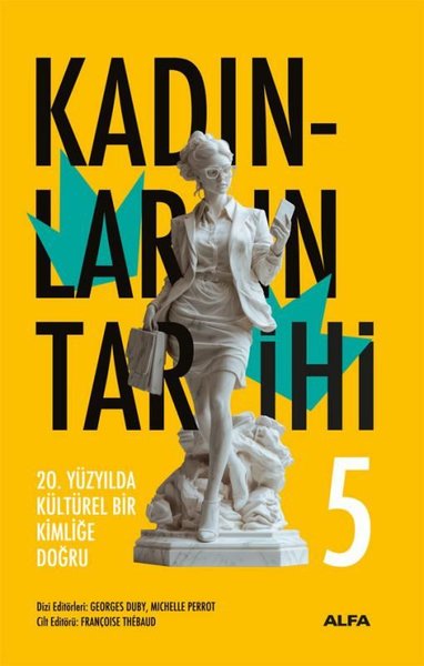 20. Yüzyılda Kültürel Bir Kimliğe Doğru - Kadınların Tarihi 5