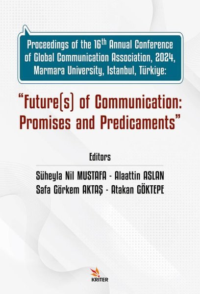 Future(s) of Communication: Promises and Predicaments - Proceedings of the 16th Annual Conference of