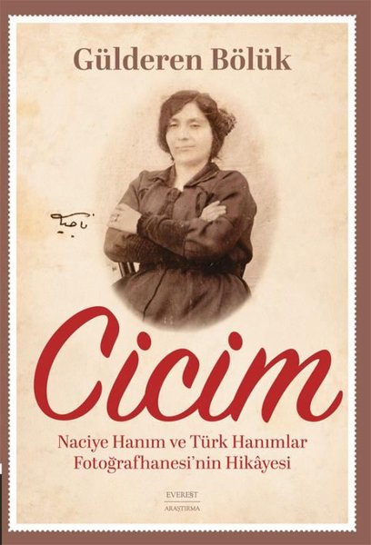 Cicim - Naciye Hanım ve Türk Hanımlar Fotoğrafhanesi'nin Hikayesi