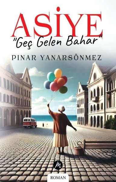 Asiye - Geç Gelen Bahar