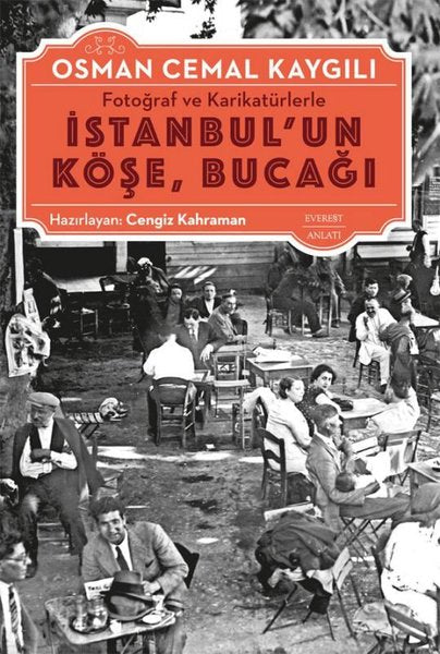 Fotoğraf ve Karikatürlerle İstanbul'un Köşe Bucağı