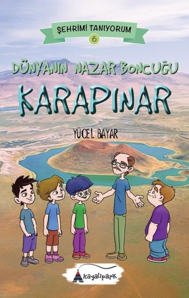 Dünyanın Nazar Boncuğu Karapınar - Şehrimi Tanıyorum 6
