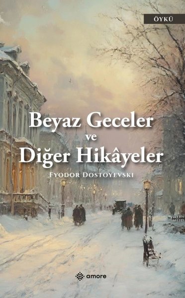 Beyaz Geceler ve Diğer Hikayeler