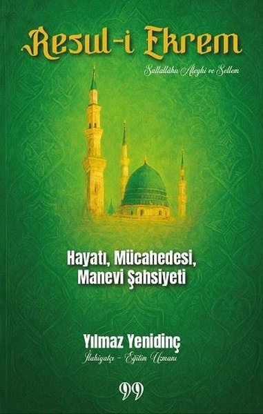 Resul-i Ekrem: Hayatı Mücahedesi Manevi Şahsiyeti