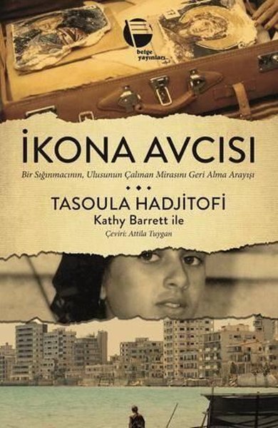 İkona Avcısı - Bir Sığınmacının Ulusunun Çalınan Mirasını Geri Alma Arayışı