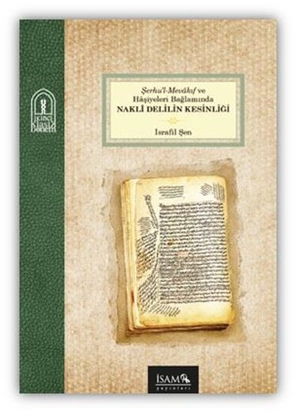 Şerhu'l-Mevakıf ve Haşiyeleri Bağlamında Nakli Delilin Kesinliği