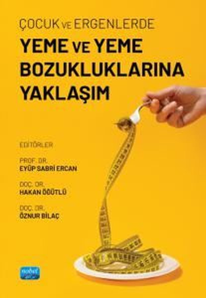 Çocuk ve Ergenlerde Yeme ve Yeme Bozukluklarına Yaklaşım