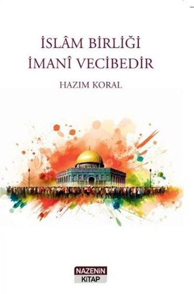 İslam Birliği İmani Vecibedir