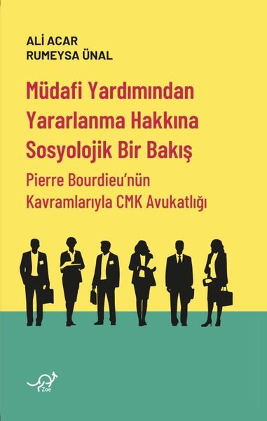 Müdafi Yardımından Yararlanma Hakkına Sosyolojik Bir Bakış - Pierre Bourdieu'nün Kavramlarıyla CMK A