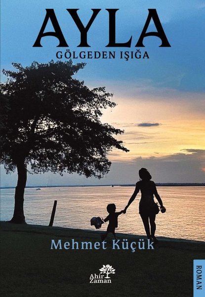 Ayla - Gölgeden Işığa