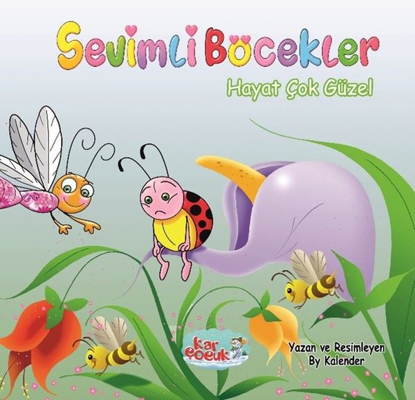 Hayat Çok Güzel - Sevimli Böcekler