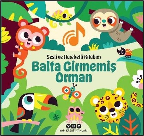 Balta Girmemiş Orman - Sesli ve Hareketli Kitabım