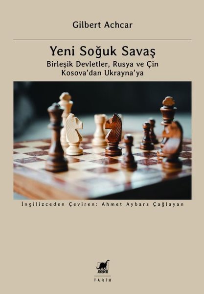 Yeni Soğuk Savaş: Birleşik Devletler Rusya ve Çin Kosova'dan Ukrayna'ya