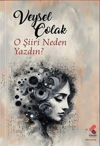 O Şiiri Neden Yazdın?