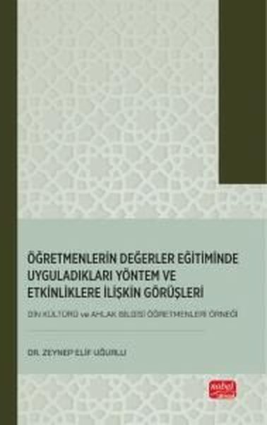 Öğretmenlerin Değerler Eğitiminde Uyguladıkları Yöntem ve Etkinliklere İlişkin Görüşleri (Din Kültür