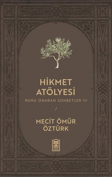 Hikmet Atölyesi - Ruhu Onaran Sohbetler 3