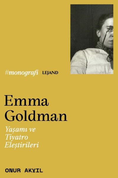 Emma Goldman - Yaşamı ve Tiyatro Eleştirileri